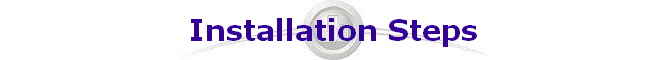 Installation Steps Installation Steps