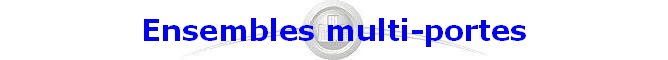 Ensembles multi-portes