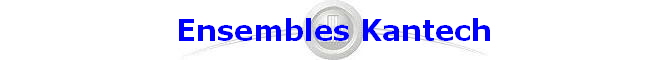 Ensembles Kantech
