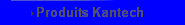 Produits Kantech
